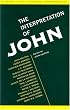 The Interpretation of John (Studies in New Testament Interpretation)