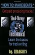 How to Make Beats: Learn the Art of Track Writing