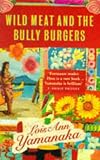 Wild Meat and the Bully Burgers