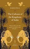 The Customs of the Kingdoms of India (Penguin Great Journeys)