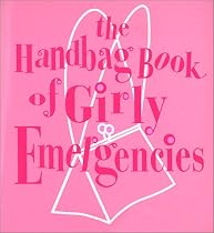 The Handbag Book of Girly Emergencies