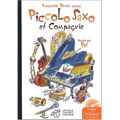 Piccolo Saxo et Cie : La Petite histoire d'un grand orchestre