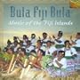 Bulu Fiji Bula: Music of the Fiji Islands