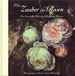 Vom Zauber der Rosen