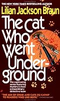 The Cat Who Went Underground (Cat Who...)