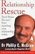 Relationship Rescue: Don't Make Excuses! Start Repairing Your Relationship Today