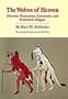 Wolves of Heaven: Cheyenne Shamanism, Ceremonies, and Prehistoric Origins (Civilization of the American Indian)