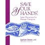 Save Your Hands! Injury Prevention for Massage Therapists