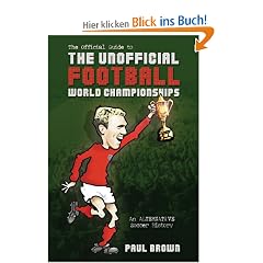 The Unofficial Football World Championships: An Alternative Soccer History