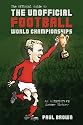 The Unofficial Football World Championships: An Alternative Soccer History