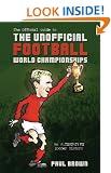 The Unofficial Football World Championships: An Alternative Soccer History