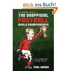 Unofficial Football World Championships: An Alternative Soccer History