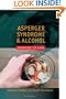 Asperger's Syndrome and Alcohol: Drinking to Cope