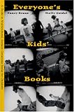 Everyone's Kids' Books : A Guide To Multicultural,  Socially Conscious Books For Children