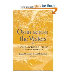 Osun Across the Waters: A Yoruba Goddess in Africa and the Americas