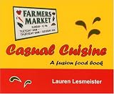 Casual Cuisine: A Fusion Food Book