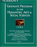 Peterson's Graduate Programs in the Humanities, Arts & Social Sciences     1999: Book 2