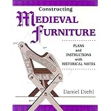 Constructing Medieval Furniture: Plans and Instructions With Historical Notes (Master Craftsmen)
