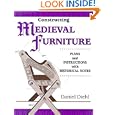 Constructing Medieval Furniture: Plans and Instructions with Historical Notes (Master Craftsmen)