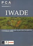 Iwade : occupation of a North Kent village from the mesolithic to the medieval period