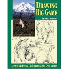 Drawing Big Game: An Artist's Reference Guide to the North's Great Animals