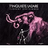 Revue Florent Vintrigner  / T'Inquiete Lazare