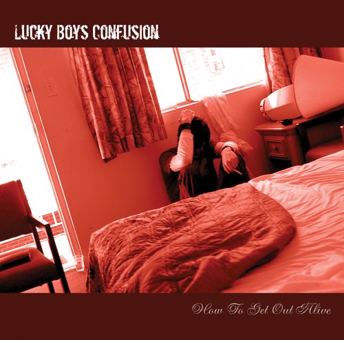 LUCKY BOYS CONFUSION - How to Get Out Alive - Zortam Music