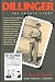 Dillinger: The Untold Story