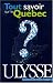 Tout savoir sur le Québec