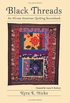 Black Threads: An African American Quilting Sourcebook