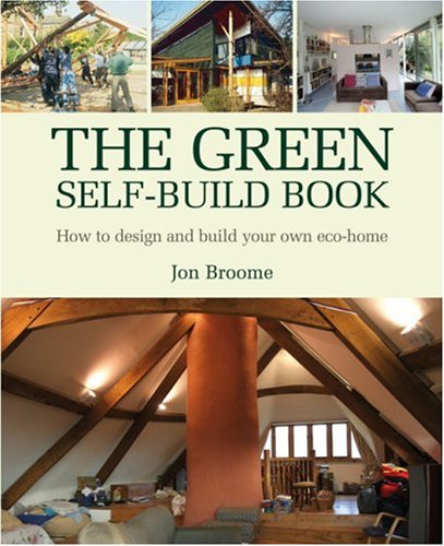 The Green Self-build Book: How to Design and Build Your Own Eco-home
