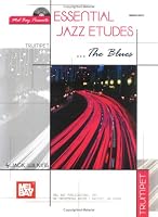 Mel Bay Essentail Jazz Etudes... The Blues for Trumpet