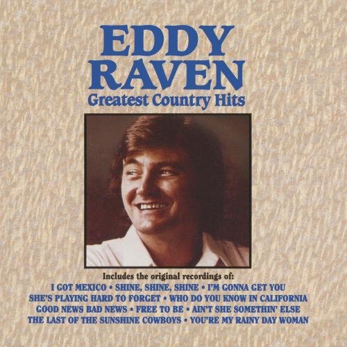 Eddy Raven - Greatest Greatest Hits - Zortam Music