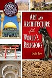 Art and Architecture of the World's Religions (2 Volume Set)