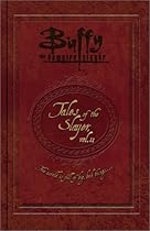Tales of the Slayer (Buffy the Vampire Slayer Tales of the Slayer)