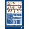Preaching As Pastoral Caring (Sermons That Work)