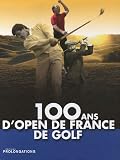 100 Ans d Open de France de golf