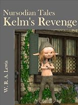 Click to Download Free Kindle Book -> Kelm's Revenge (Nursodian Tales)