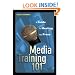 Media Training 101: A Guide to Meeting the Press