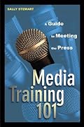 Media Training 101: A Guide to Meeting the Press