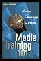 Media Training 101: A Guide to Meeting the Press