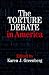 The
Torture
Debate
in
America
