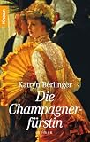 Die Champagnerf&uuml;rstin - Katryn Berlinger