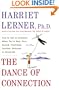 The Dance of Connection: How to Talk to Someone When You're Mad, Hurt, Scared, Frustrated, Insulted, Betrayed, or Desperate