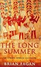 The Long Summer...