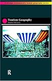 Tourism Geography (Routledge Contemporary Human Geography Series)