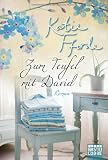 Zum Teufel mit David!: Roman - Katie Fforde