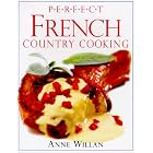 Perfect French Country Cooking by  Anne Willan
