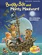 Buddy B�r und Monty Maulwurf: Die sch�nsten Geschichten