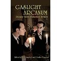 Gaslight Arcanum: Uncanny Tales of Sherlock Holmes